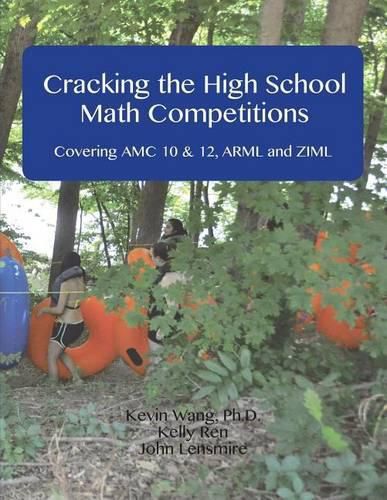 Cover image for Cracking the High School Math Competitions: Covering AMC 10 & 12, Arml and Ziml