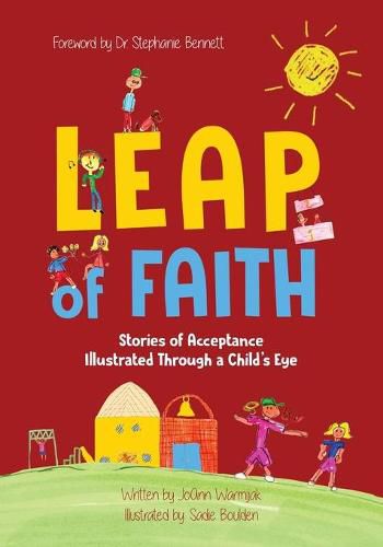 Cover image for Leap of Faith: Stories of Acceptance Illustrated Through a Child's Eyes