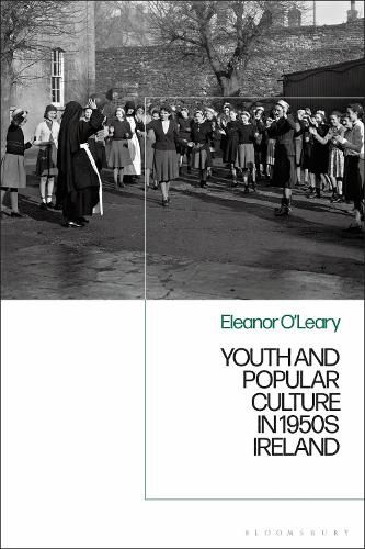 Cover image for Youth and Popular Culture in 1950s Ireland