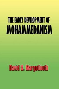 Cover image for The Early Development of Mohammedanism