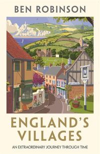 Cover image for England's Villages: An Extraordinary Journey Through Time