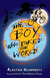 Cover image for The Boy Who Biked the World: Part One: On the Road to Africa