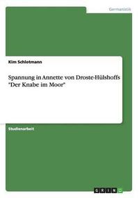 Cover image for Spannung in Annette Von Droste-Hulshoffs  Der Knabe Im Moor