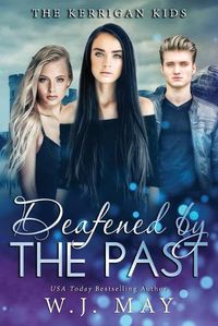 Cover image for Deafened By The Past
