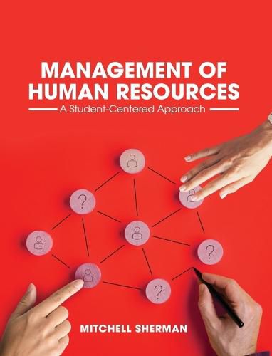 Cover image for Management of Human Resources: A Student-Centered Approach