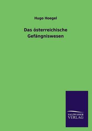 Cover image for Das oesterreichische Gefangniswesen