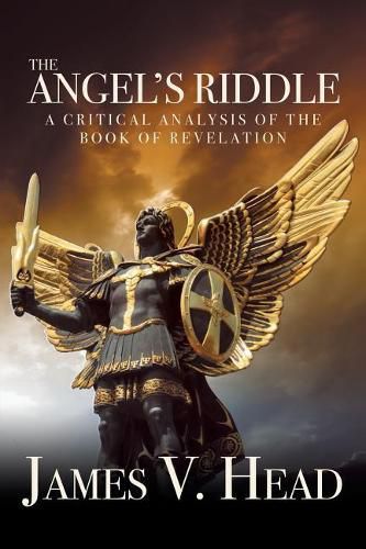 Cover image for The Angel's Riddle: A Critical Analysis of the Book of Revelation