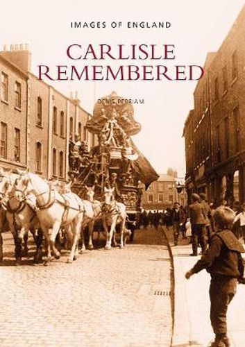 Cover image for Carlisle Remembered: Images of England