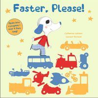 Cover image for Faster, Please!: Vehicles on the Go