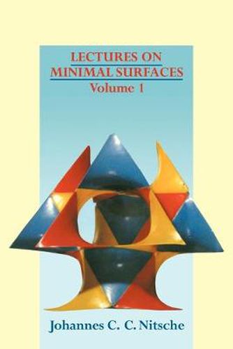 Cover image for Lectures on Minimal Surfaces: Volume 1, Introduction, Fundamentals, Geometry and Basic Boundary Value Problems