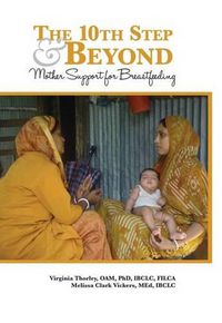 Cover image for The 10th Step and Beyond: Mother Support for Breastfeeding