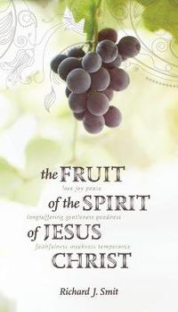 Cover image for The Fruit of the Spirit of Jesus Christ