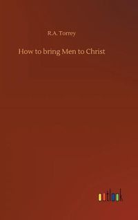 Cover image for How to bring Men to Christ