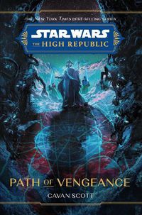 Cover image for Star Wars: The High Republic: Path of Vengeance