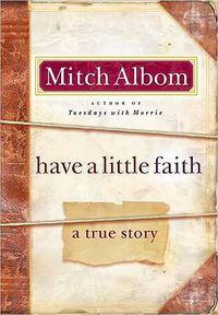 Cover image for Have a Little Faith: A True Story