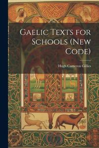 Cover image for Gaelic Texts for Schools (New Code)