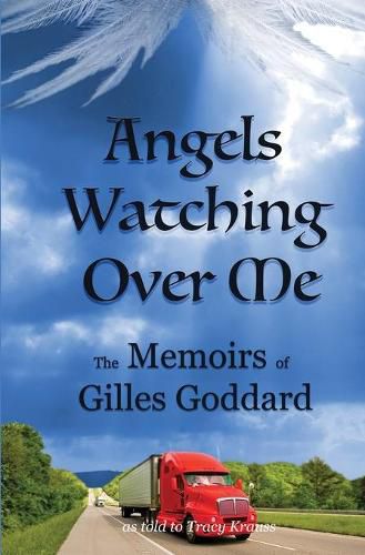 Cover image for Angels Watching Over Me: The Memoirs of Gilles Goddard