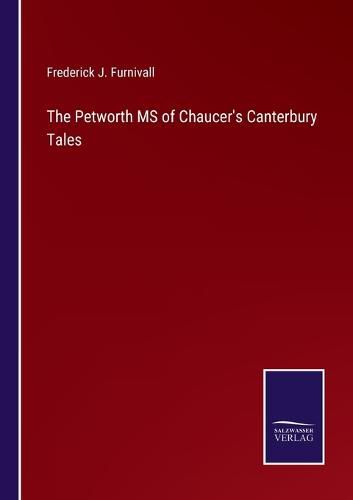 The Petworth MS of Chaucer's Canterbury Tales
