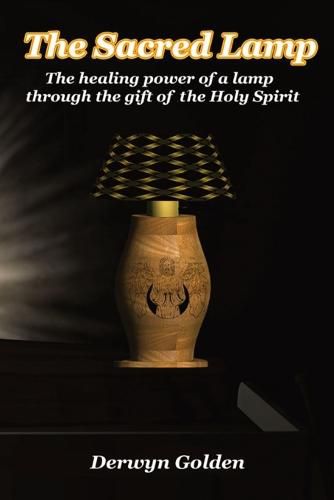 Cover image for The Sacred Lamp: The healing power of a lamp through the gift of the Holy Spirit