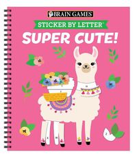 Cover image for Brain Games - Sticker by Letter: Super Cute!