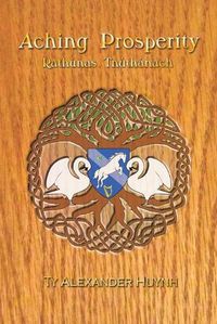 Cover image for Aching Prosperity: Rathunas Tnuthanach