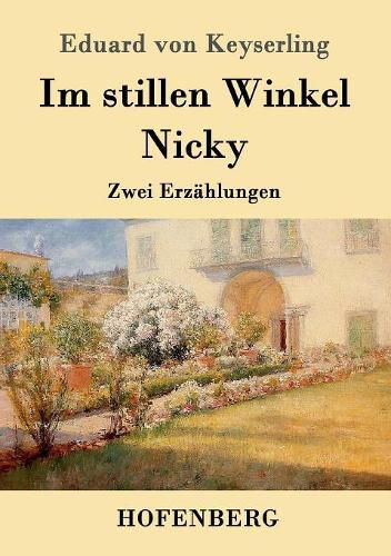 Im stillen Winkel / Nicky: Zwei Erzahlungen