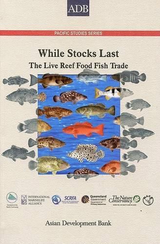 Cover image for While Stocks Last: The Live Reef Food Fish Trade