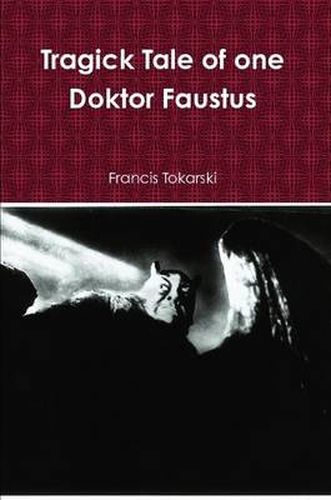 Cover image for Tragick Tale of One Doktor Faustus