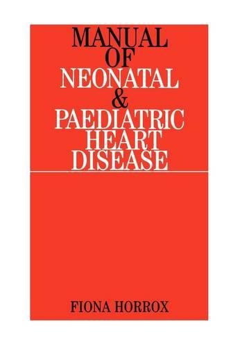 Cover image for Manual of Neonatal and Paediatric Congenital Heart Disease