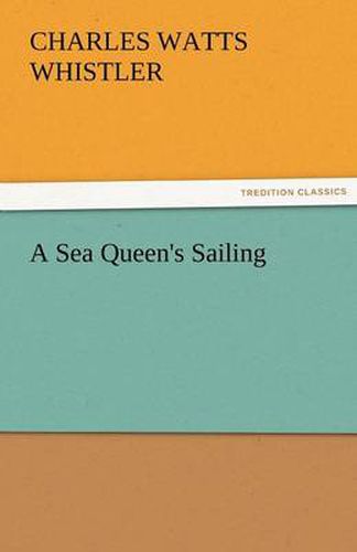 Cover image for A Sea Queen's Sailing
