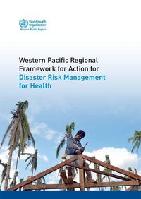 Cover image for Western Pacific regional framework for action for disaster risk management for health