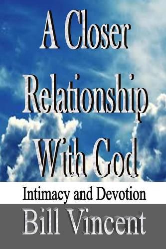 Cover image for A Closer Relationship With God: Intimacy and Devotion