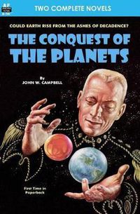 Cover image for Conquest of the Planets & The Man Who Annexed the Moon