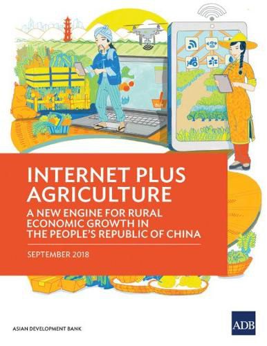 Cover image for Internet Plus Agriculture: A New Engine for Rural Economic Growth in the People's Republic of China