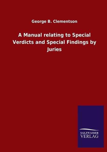 Cover image for A Manual relating to Special Verdicts and Special Findings by Juries