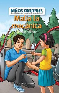 Cover image for Malia, La Mecanica: Compartir Y Reutilizar (Malia the Mechanic: Sharing and Reusing)