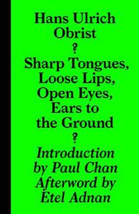 Cover image for Sharp Tongues, Loose Lips, Open Eyes, Ears to the Ground