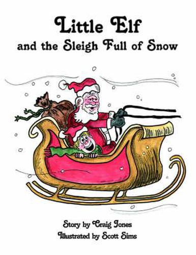 Cover image for The Adventures of Little Elf and the Sleigh Full