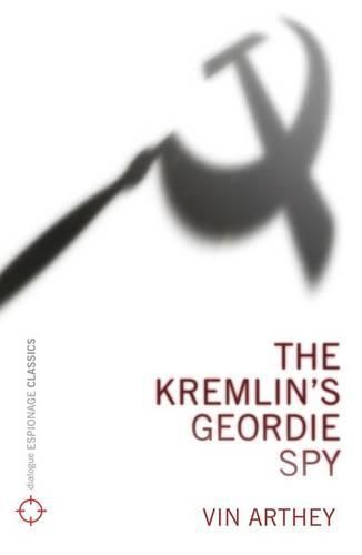 The Kremlin's Geordie Spy