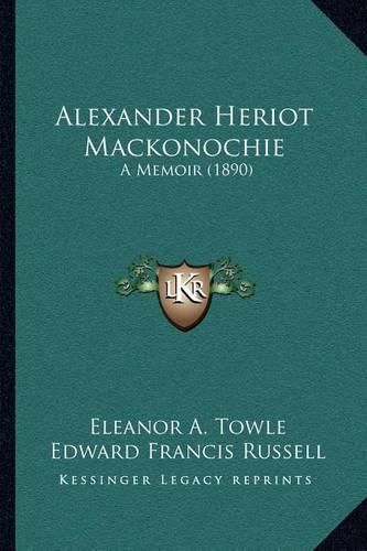 Alexander Heriot Mackonochie: A Memoir (1890)