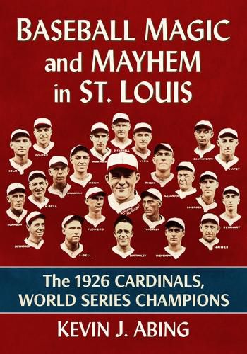 Cover image for Baseball Magic and Mayhem in St. Louis