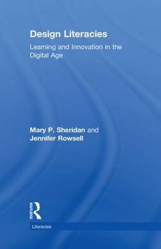 Cover image for Design Literacies: Learning and Innovation in the Digital Age