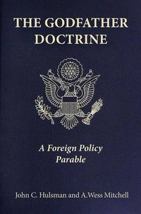 Cover image for The Godfather Doctrine: A Foreign Policy Parable