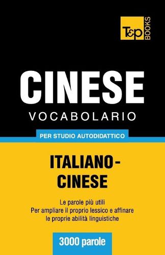 Vocabolario Italiano-Cinese per studio autodidattico - 3000 parole