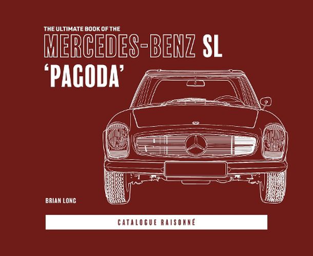 Cover image for The Ultimate Book of the Mercedes-Benz Sl 'Pagoda'