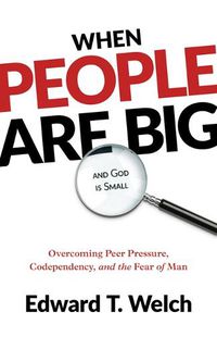 Cover image for When People Are Big and God is Small, Second Edition