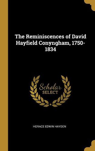 Cover image for The Reminiscences of David Hayfield Conyngham, 1750-1834