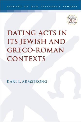 Cover image for Dating Acts in its Jewish and Greco-Roman Contexts