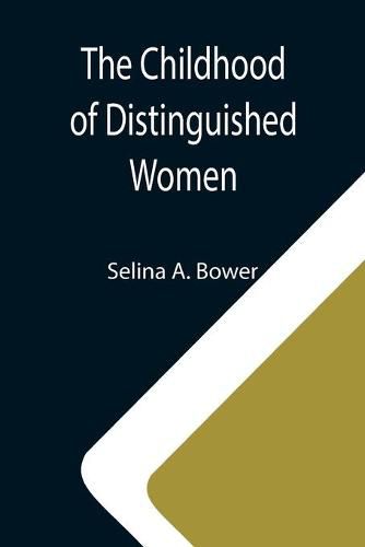 Cover image for The Childhood of Distinguished Women