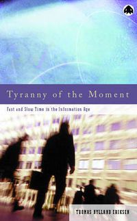 Cover image for Tyranny of the Moment: Fast and Slow Time in the Information Age